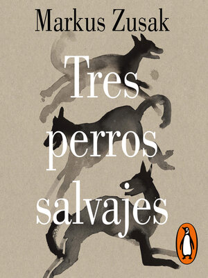 cover image of Tres perros salvajes